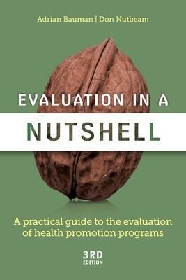 Evaluation in a Nutshell By Don Nutbeam, Adrian E. Bauman (Paperback)