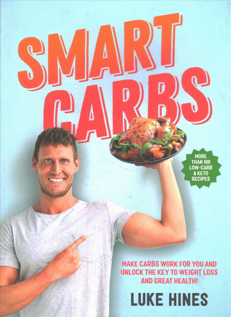 Smart Carbs By Luke Hines 9781760554569 (Paperback)