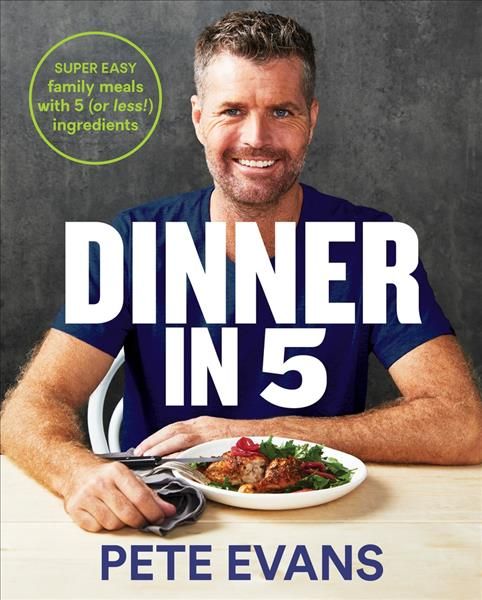 Dinner in 5 By Pete Evans 9781760559168 (Paperback)