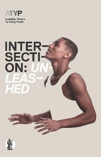 Intersection: Unleashed By ATYP 9781760627379 (Paperback)