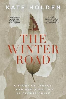 Winter Road By Kate Holden 9781760640361 (Paperback)