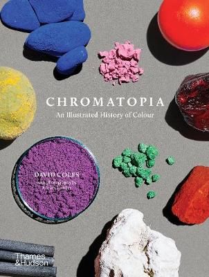 Chromatopia By David Coles (author), Adrian Lander (photographer)