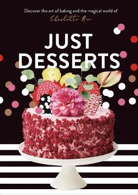 Just Desserts By Charlotte Ree 9781760785710 (Hardback)