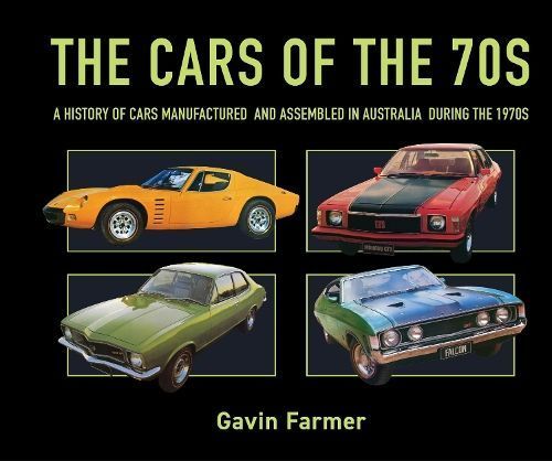 The Cars of the 70S By Gavin Farmer 9781760792527 (Hardback)