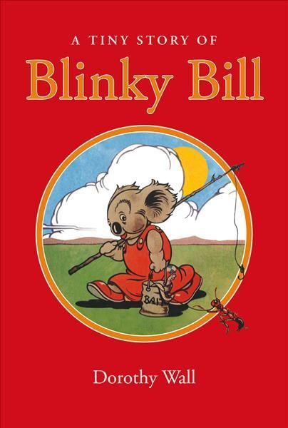 A Tiny Story of Blinky Bill By Dorothy Wall 9781760794057 (Hardback)