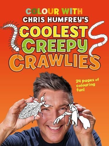 Colour With Chris Humfrey's Coolest Creepy Crawlies By Chris Humfrey