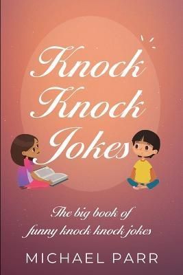 Knock Knock Jokes By Michael Parr 9781761030116 (Paperback)