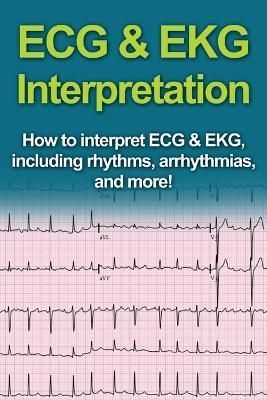 ECG & EKG Interpretation By Pine 9781761030987 (Paperback)