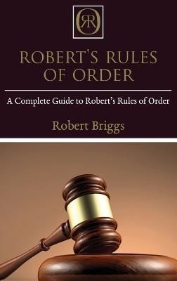 Robert's Rules of Order By Robert Briggs 9781761032561 (Hardback)