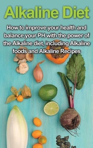 Alkaline Diet By Welti 9781761033162 (Hardback)