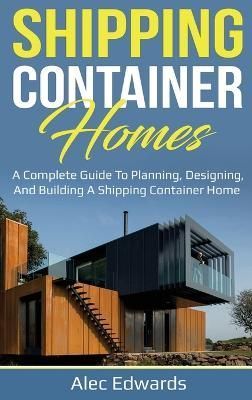 Shipping Container Homes By Edwards 9781761035913 (Hardback)