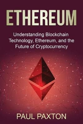 Ethereum By Paxton 9781761037948 (Paperback)