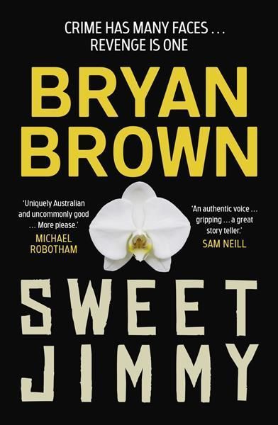 Sweet Jimmy By Bryan Brown 9781761065224 (Paperback)