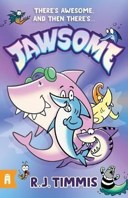Jawsome. 1 By R. J. Timmis 9781761068591 (Paperback)