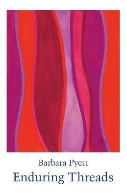 Enduring Threads By Barbara Pyett 9781761094255 (Paperback)