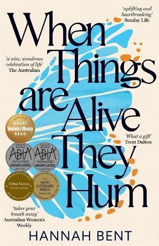 When Things Are Alive They Hum By Hannah Bent 9781761150463