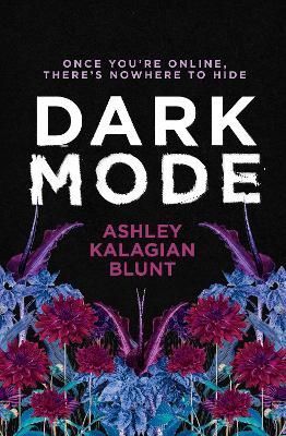 Dark Mode By Ashley Kalagian Blunt 9781761152214 (Hardback)