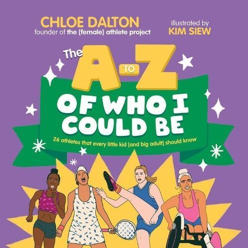 The A - Z of Who I Could Be By Chloe Dalton 9781761180422 (Hardback)