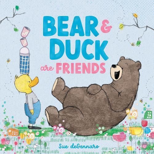 Bear and Duck Are Friends By Sue deGennaro 9781761210327 (Hardback)