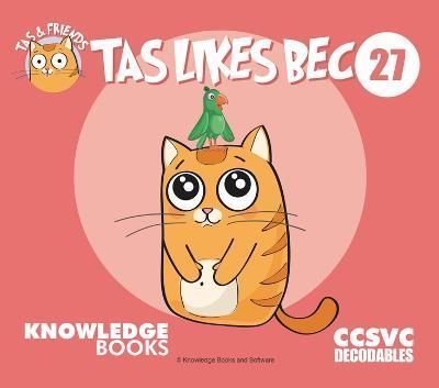 Tas Likes Bec By William Ricketts (author), Dean Maynard (illustrator)