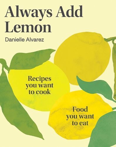 Always Add Lemon By Danielle Alvarez 9781761450433 (Paperback)