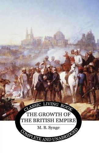 Growth of the British Empire By Synge 9781761530159 (Paperback)