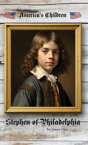 Stephen of Philadelphia By Otis 9781761530449 (Hardback)