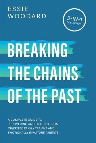 Breaking the Chains of the Past By Woodard 9781761590269 (Paperback)