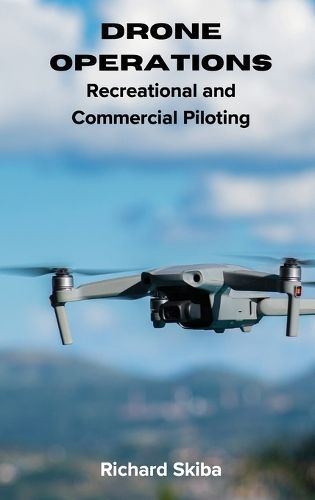 Drone Operations By Richard Skiba 9781763535350 (Hardback)
