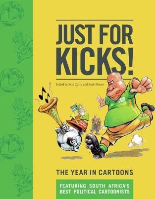 Just for kicks! By John Curtis 9781770099265 (Book)
