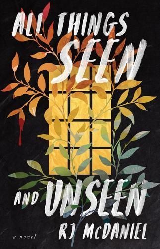All Things Seen and Unseen By Rj McDaniel 9781770417090 (Paperback)