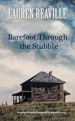Barefoot Through the Stubble By Lauren Reaville 9781770670037