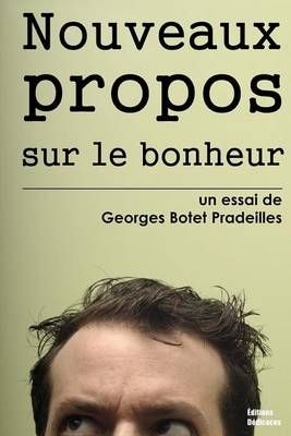 Nouveaux Propos Sur Le Bonheur By Georges Botet Pradeilles (Paperback)