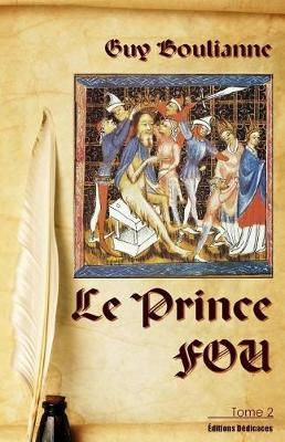 Le Prince Fou (Tome 2) 9781770767218 (Paperback)