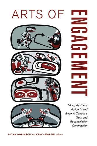 Arts of Engagement By Dylan Robinson (editor), Keavy Martin (editor)
