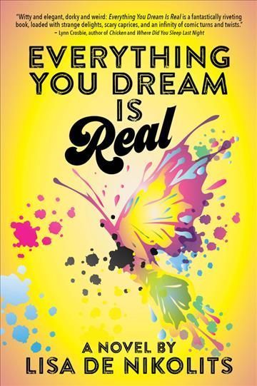 Everything You Dream Is Real By Lisa De Nikolits 9781771339308