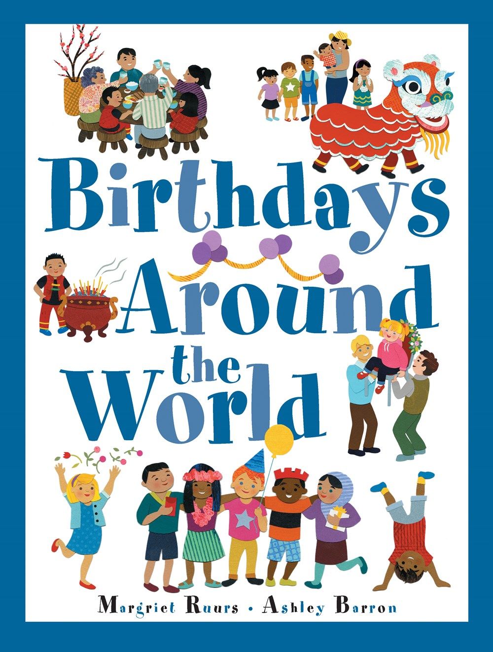Birthdays Around The World By Margriet Ruurs 9781771386241 (Hardback)