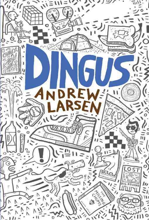 Dingus By Andrew Larsen 9781771386616 (Hardback)