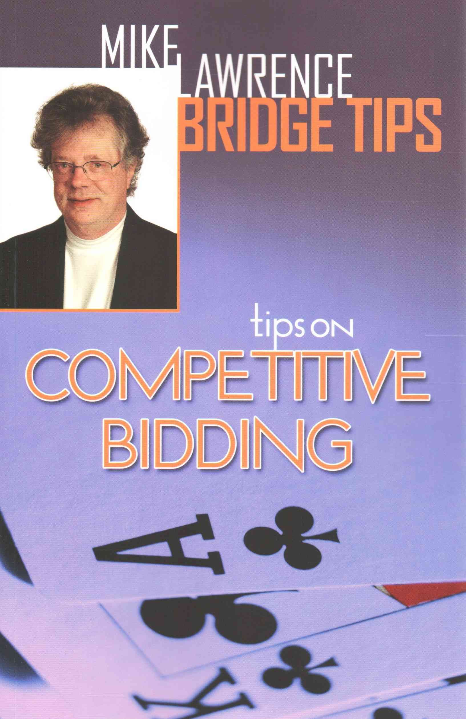 Tips on Competitive Bidding By Mike Lawrence 9781771400213 (Paperback)