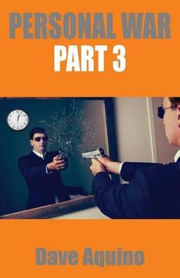 Personal War Part 3 By Aquino, Dave 9781771431576 (Paperback)