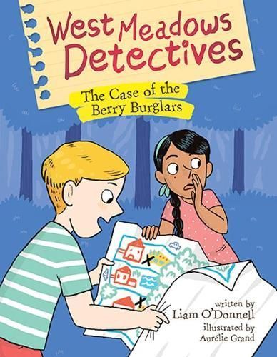 West Meadows Detectives: The Case of the Berry Burglars 9781771474009