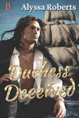 Duchess Deceived By Roberts, Alyssa 9781771554107 (Paperback)