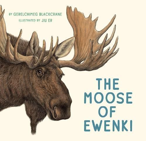 The Moose of Ewenki 9781771645386 (Hardback)