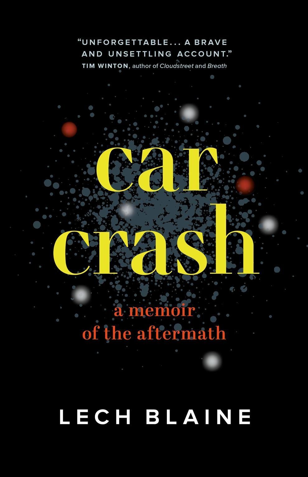 Car Crash By Lech Blaine 9781771648646 (Paperback)