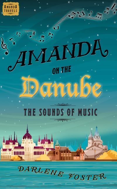 Amanda on the Danube By Darlene Foster 9781771681025 (Paperback)
