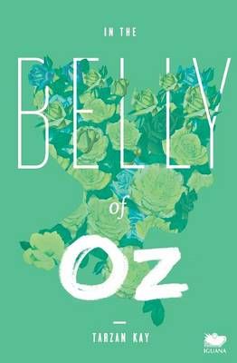 In the Belly of Oz By Kay Tarzan 9781771800488 (Paperback)