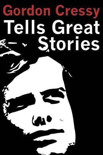 Gordon Cressy Tells Great Stories By Cressy 9781771806701 (Paperback)