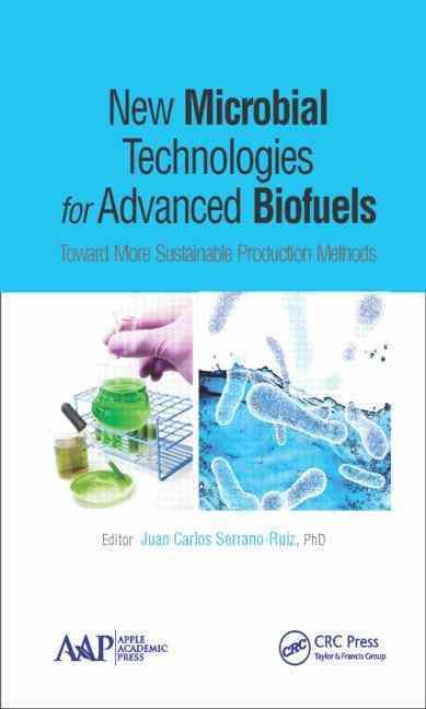 New Microbial Technologies for Advanced Biofuels: Toward More Sustainable Production Methods