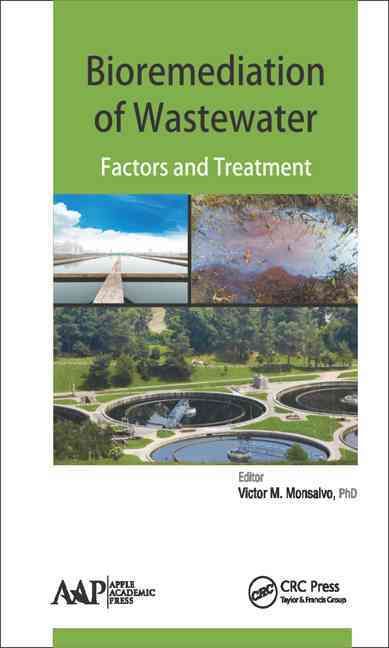Bioremediation of Wastewater: Factors and Treatment By Sanchez, Olga