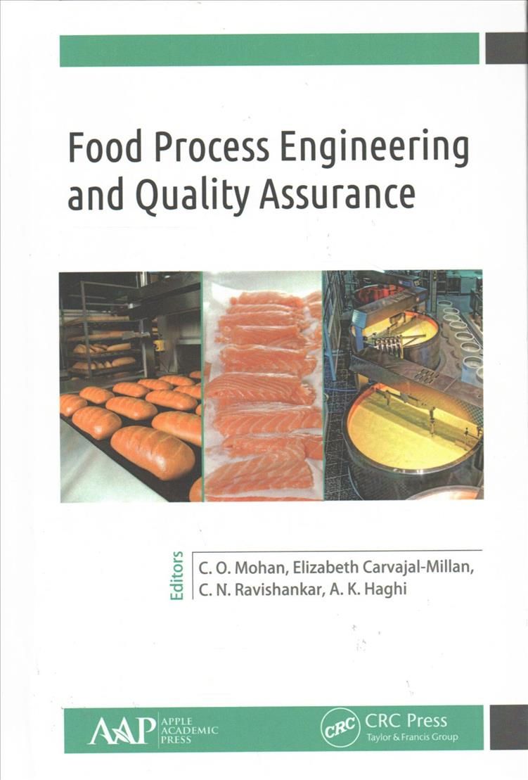 Food Process Engineering and Quality Assurance By C. O. Mohan (editor)